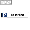 Officio Hinweischild Parkplatz Reserviert Reserviert